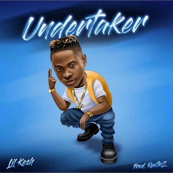 Lil Kesh - Undertaker