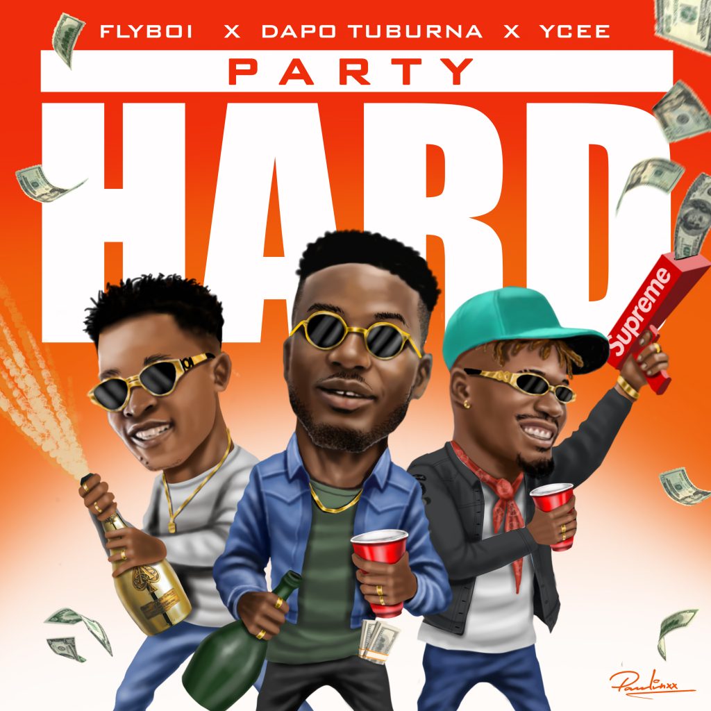 Ycee x Flyboi x Dapo Tuburna - Party Hard