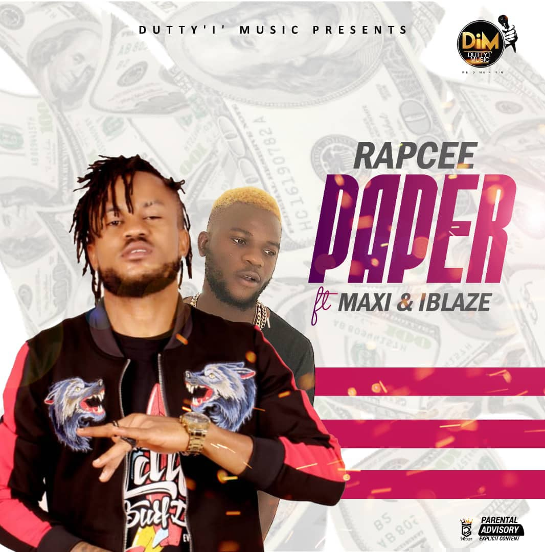 Rapcee Ft Maxi x Iblaze - Paper