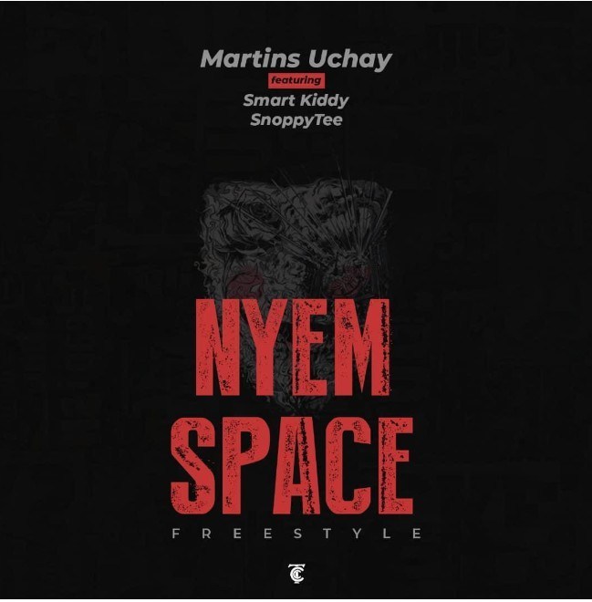 Martins Uchay - Nyem Space Ft. Smart Kiddy & Snoppy Tee