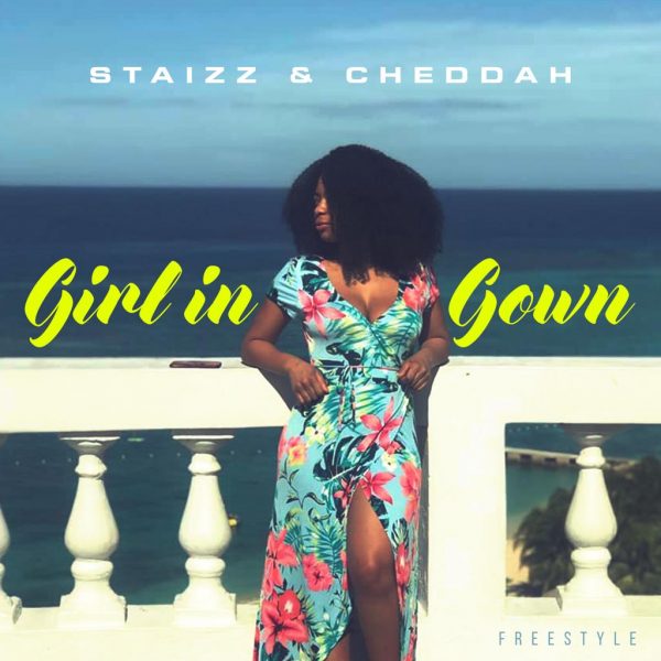 Staizz & Cheddah - Girl In Gown