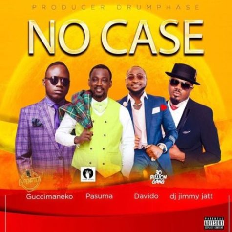 Guccimaneeko ft. Davido, Pasuma, DJ Jimmy Jatt – No Case