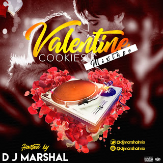 MIXTAPE: Dj Marshal - Valentine Cookies Mix