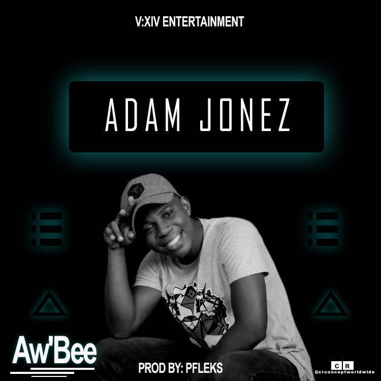 Aw'bee - Adam Jonez (Prod. By P Fleks)