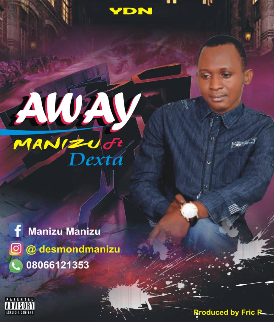 Manizu - Away Ft. Dexta