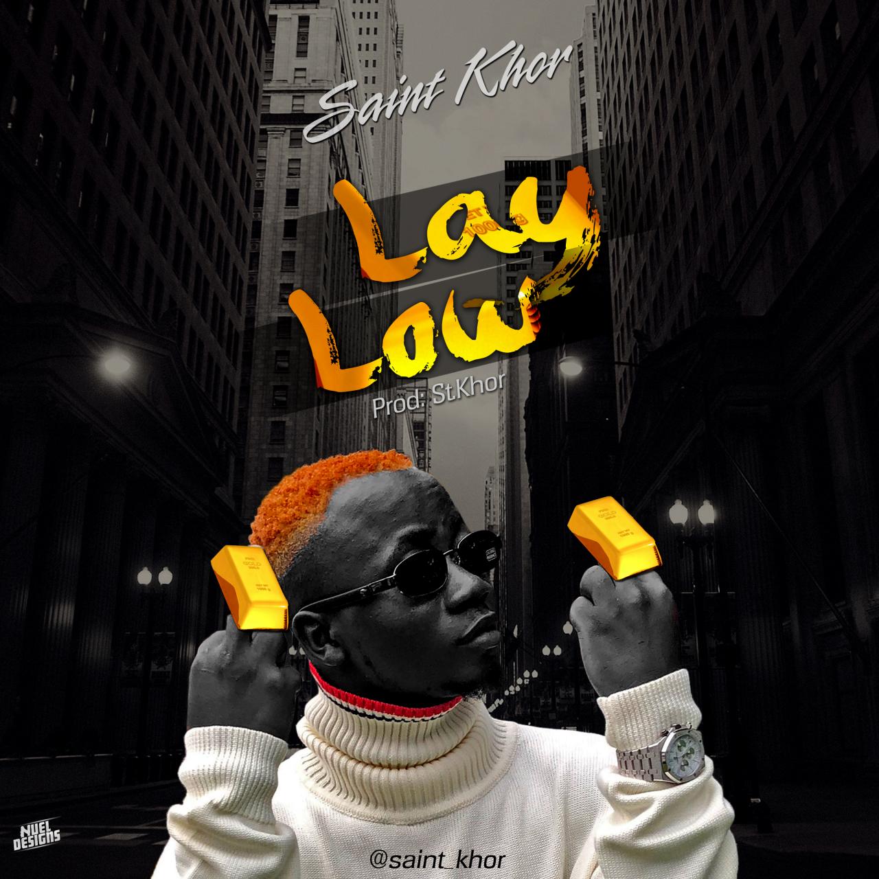 Saint Khor - Lay Low