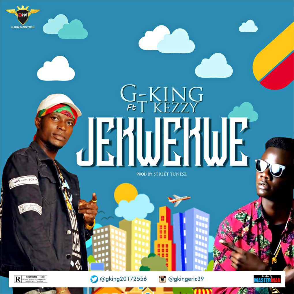 G-King ft. Kezzy – Jekwekwe