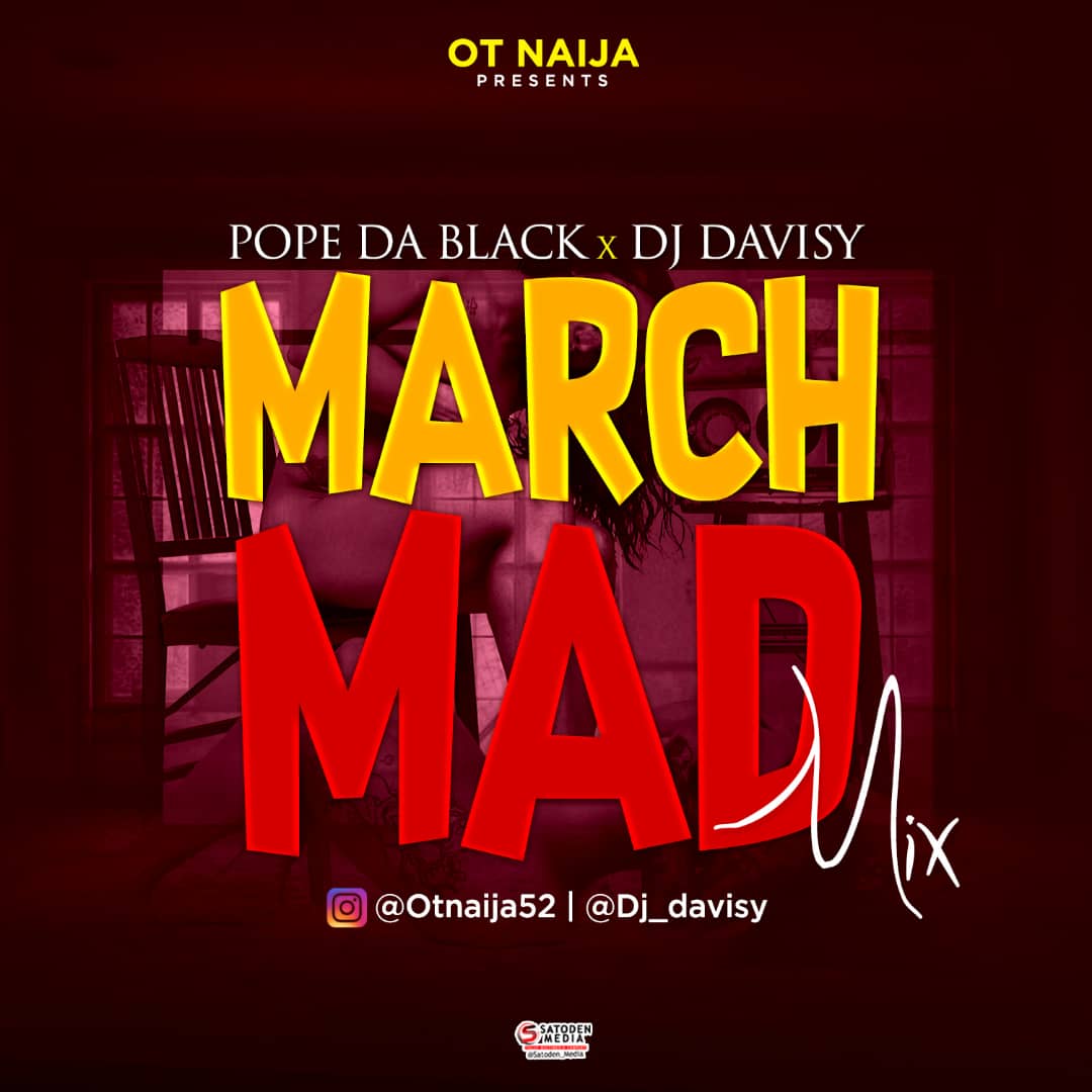 MIXTAPE: Pope Dablack x DJ Davisy - March Mad Mix