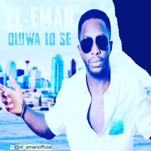 El-eman - Oluwa Lo Se