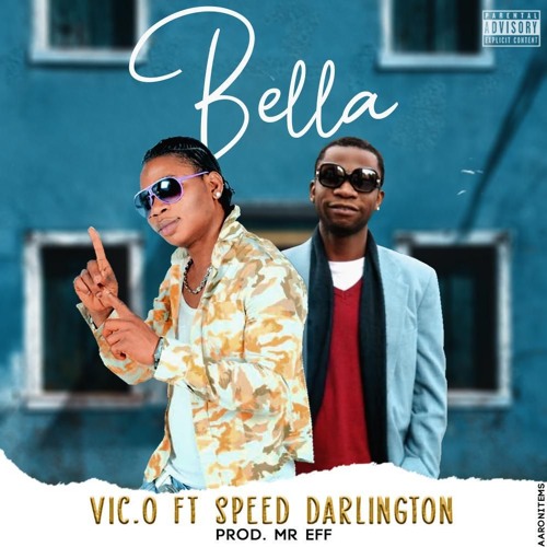VIC O - Bella ft Speed Darlington