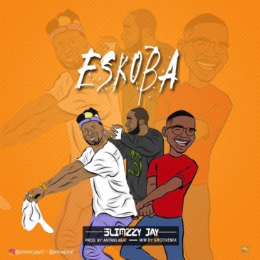 Slimzzy Jay - Eskoba (Prod by Antras)