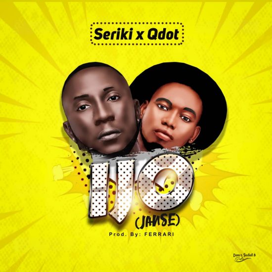 Seriki X Qdot – IJO (Janse)