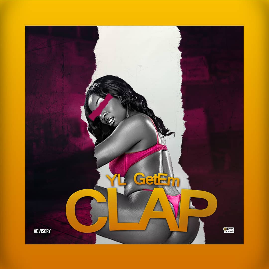 YL GetEm - Clap