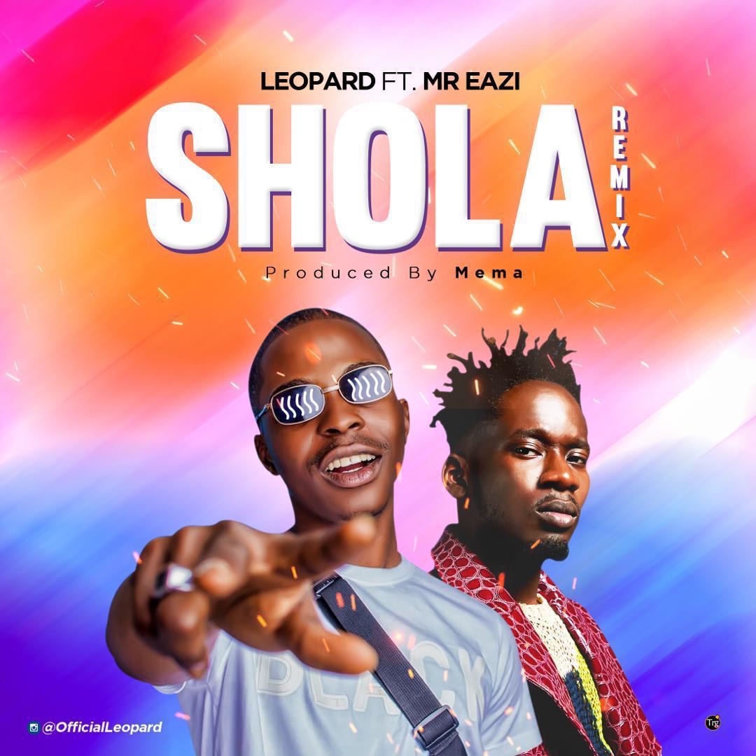 Leopard - Shola (Remix) Ft. Mr Eazi