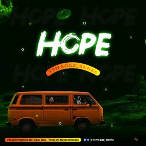 Tswaggz Banks - Hope