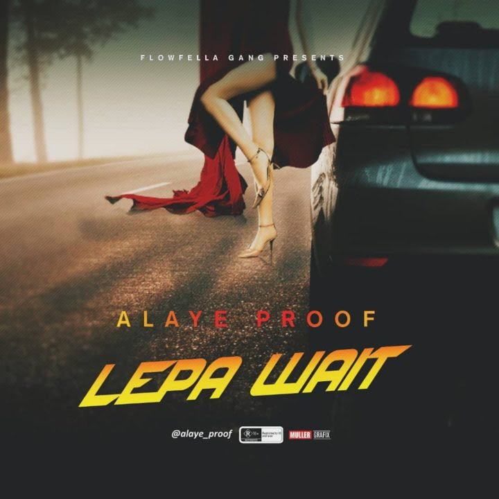 Alaye Proof - Lepa Wait