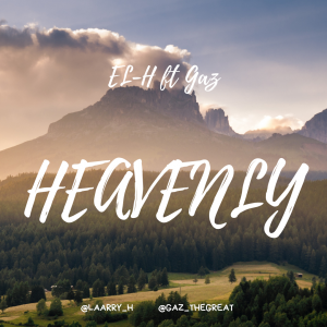 EL-H ft. Gaz - Heavenly