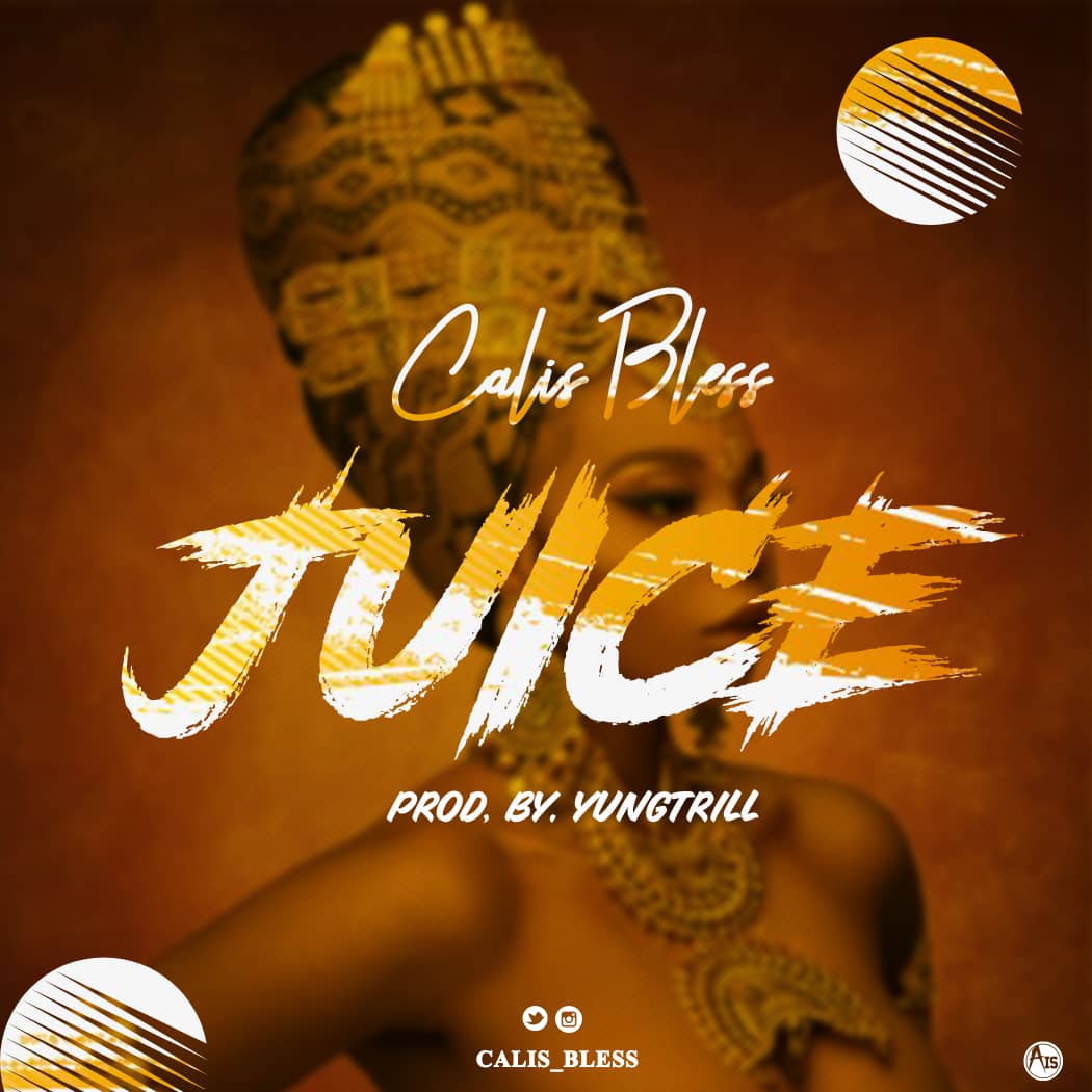 Calis Bless - Juice