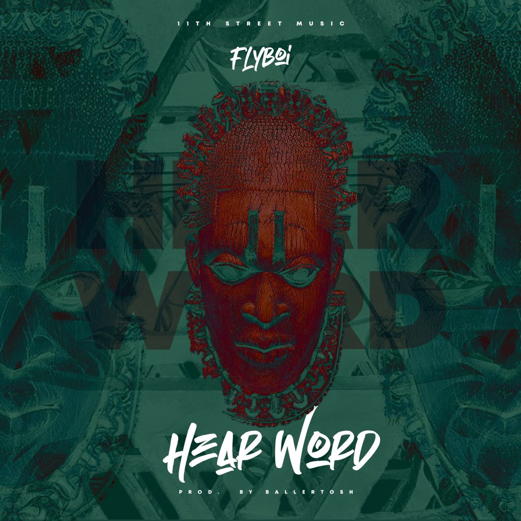 Flyboi - Hear Word (Prod By Ballertosh)