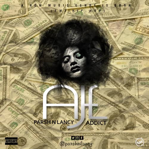 Parsh N Lancy - Aje ft. Addict
