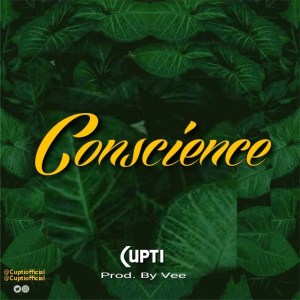 Cupti - Conscience (Prod. By Vee)