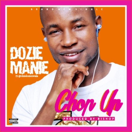 Dozie Manie - Chop Up