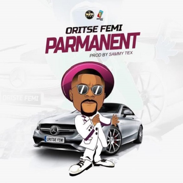Oritse Femi – Parmanent
