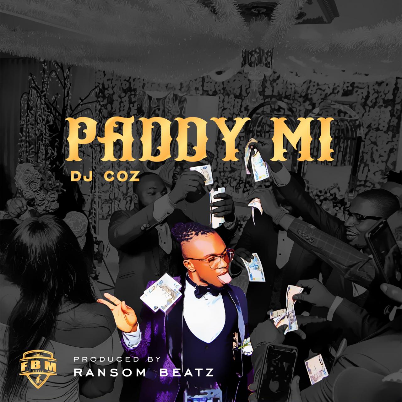DJ COZ - Paddy Mi (Prod by Ransom Beatz)