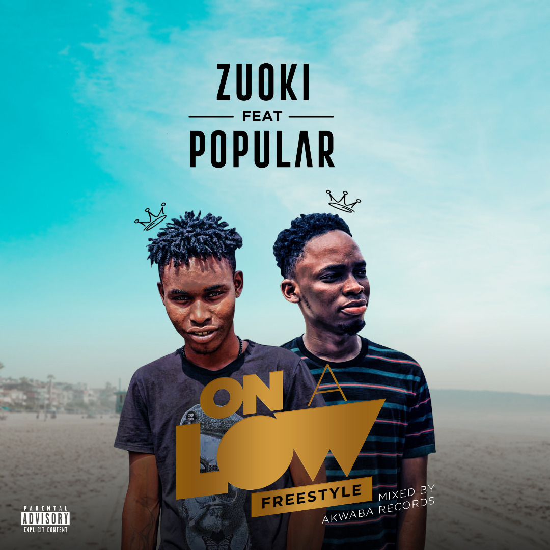 Zuoki Ft. Popular - On A Low (Freestyle)
