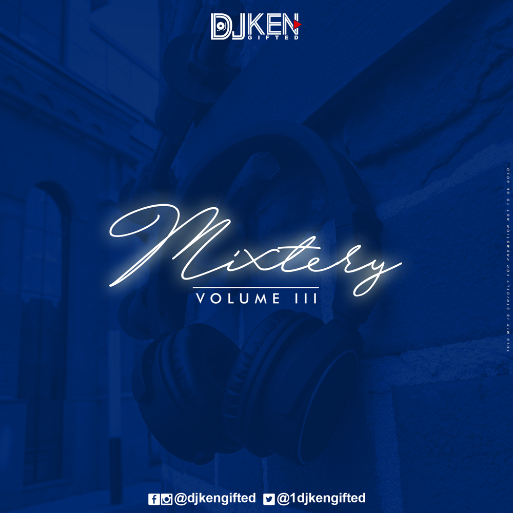 MIXTAPE: DJ Ken Gifted - Mixtery III