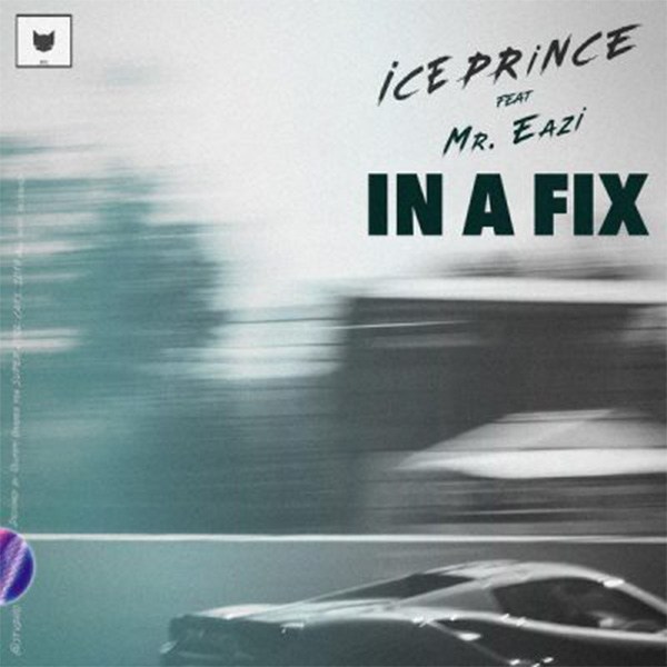 Ice Prince ft. Mr Eazi – In A Fix