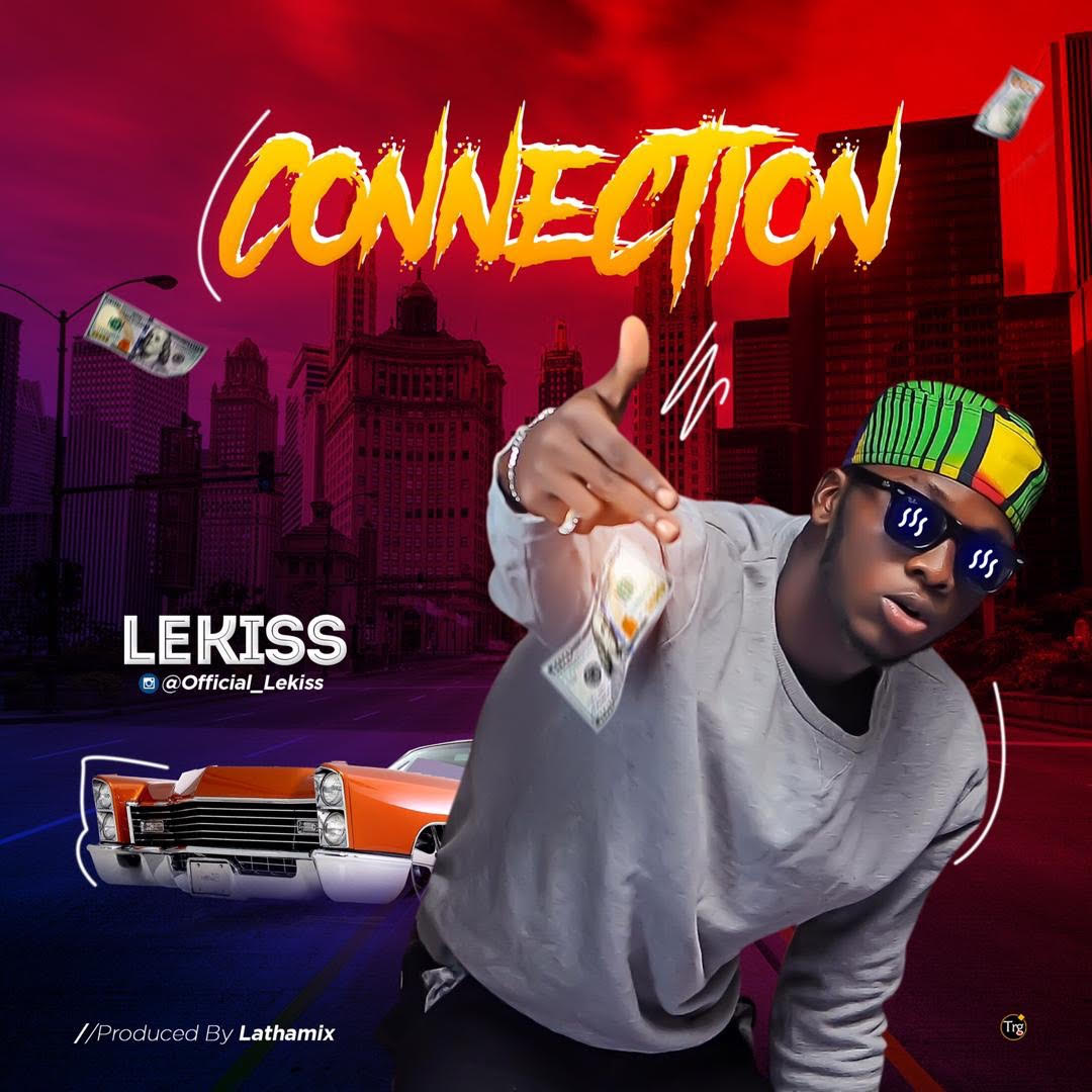 Lekiss - Connection (Prod. by Lathamix)