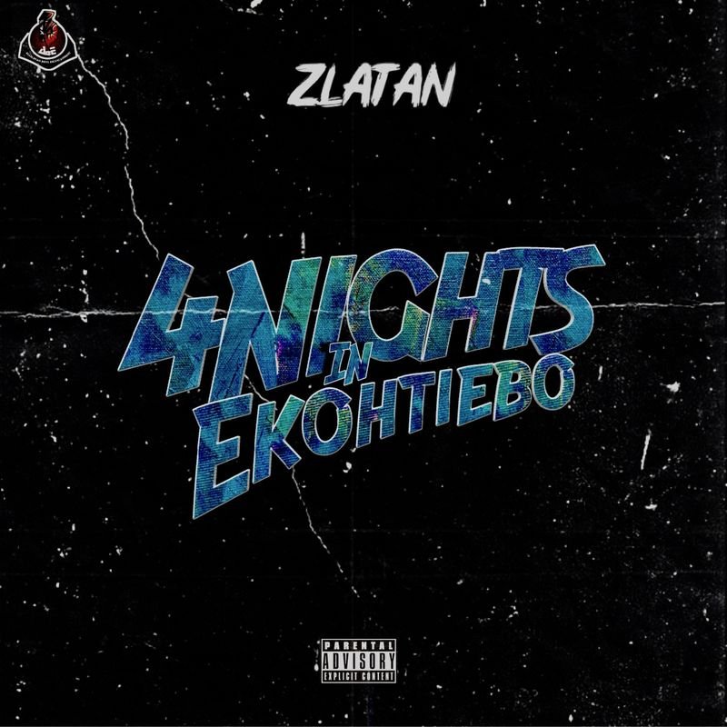 Zlatan Ibile – 4 Days In Ekotieeboh (Prod. Rexxie) [Full Track]