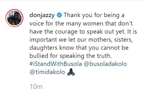 #iStandWithBusola: Thank you for being a voice for the many women that don?t have the courage to speak out yet - Don Jazzy commends Timi Dakolo