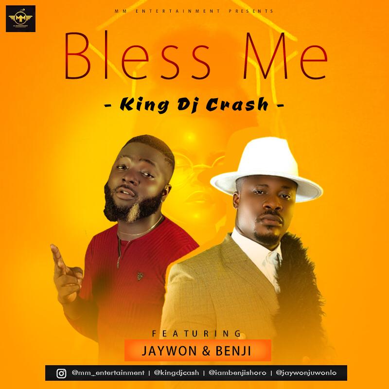 DJ Crash Ft. Jaywon & Benji Shoro – Bless Me