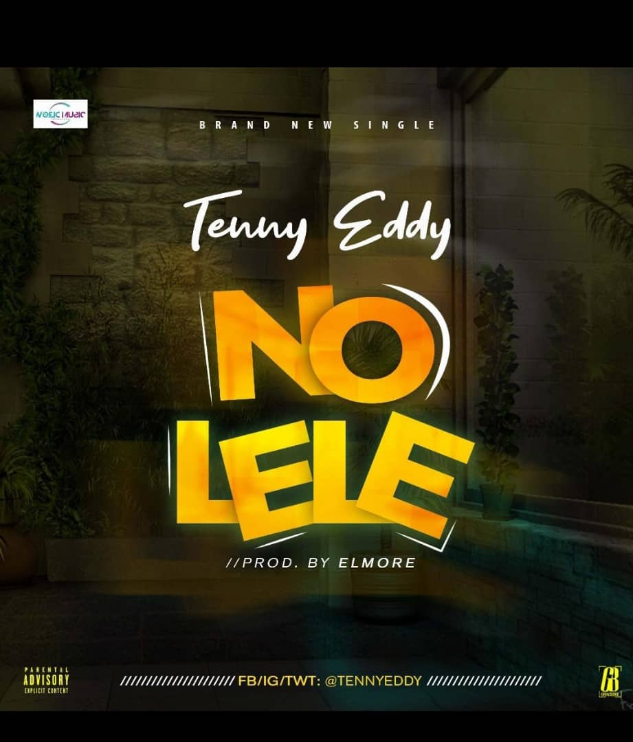 Tenny Eddy - No Lele (Prod By Elmore)