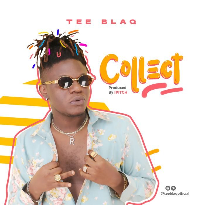 TeeBlaq - Collect (Prod. iPitch)
