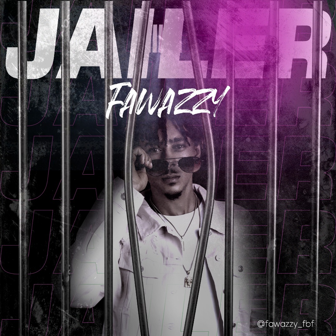 Fawazzy – Jailer