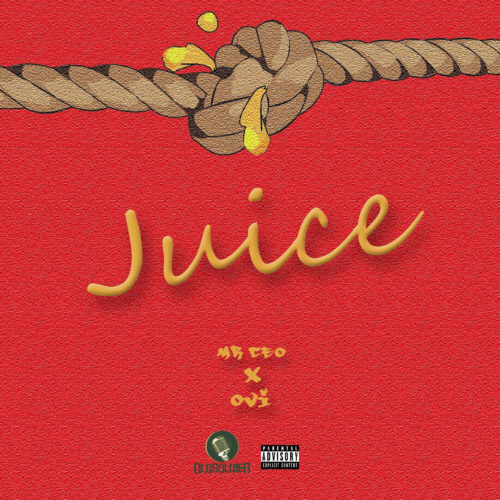 Mr CEO - Juice ft Ovi