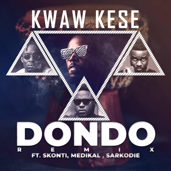 Kwaw Kese – Dondo (Remix) ft. Mr Eazi, Sarkodie, Medikal, Skonti