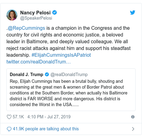 Twitter post by @SpeakerPelosi: .@RepCummings is a champion in the Congress and the country for civil rights and economic justice, a beloved leader in Baltimore, and deeply valued colleague. We all reject racist attacks against him and support his steadfast leadership. #ElijahCummingsIsAPatriot 