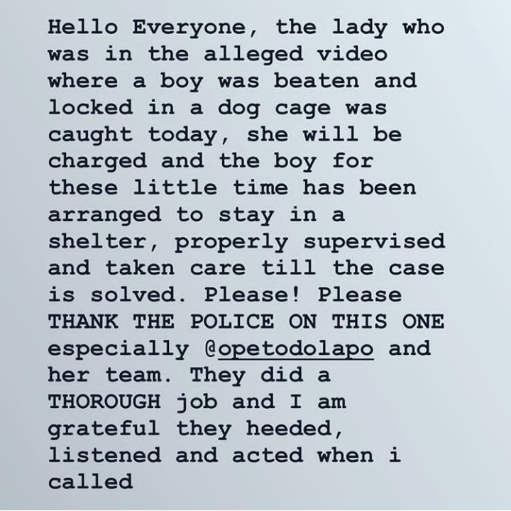 OAP Dotun reveals that the woman filmed flogging a boy and locking him in a dog cage has been found and arrested