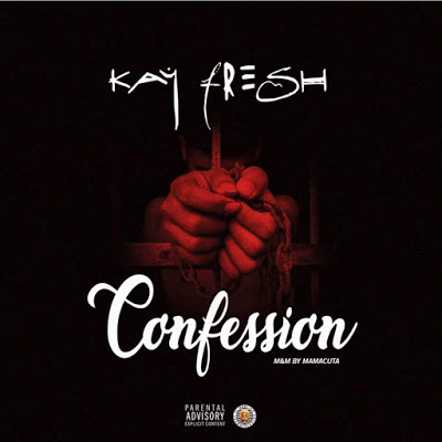 Kayfresh - Confession