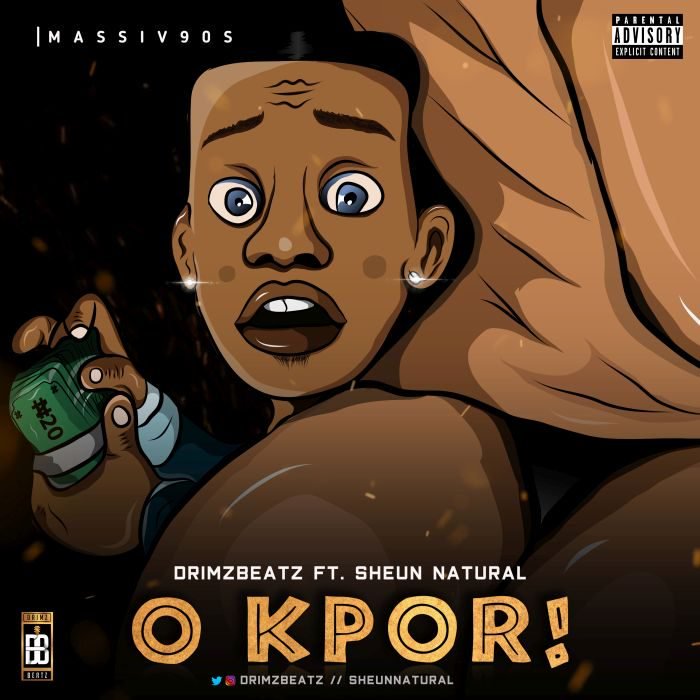 Drimzbeatz ft. Sheun Natural - O Kpor