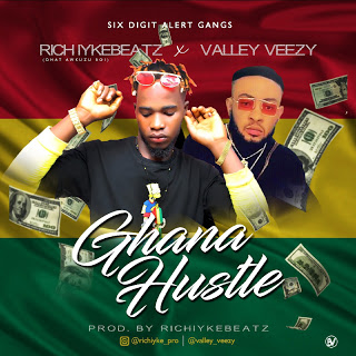 Rich Iykebeatz - Ghana Hustle Ft. Valley Veezy 
