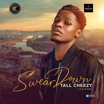 Tall Cheezy - Swear Down 