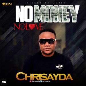 Chrisayda - No Money No love 