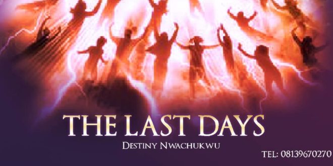 Destiny Nwachukwu – The Last Days 