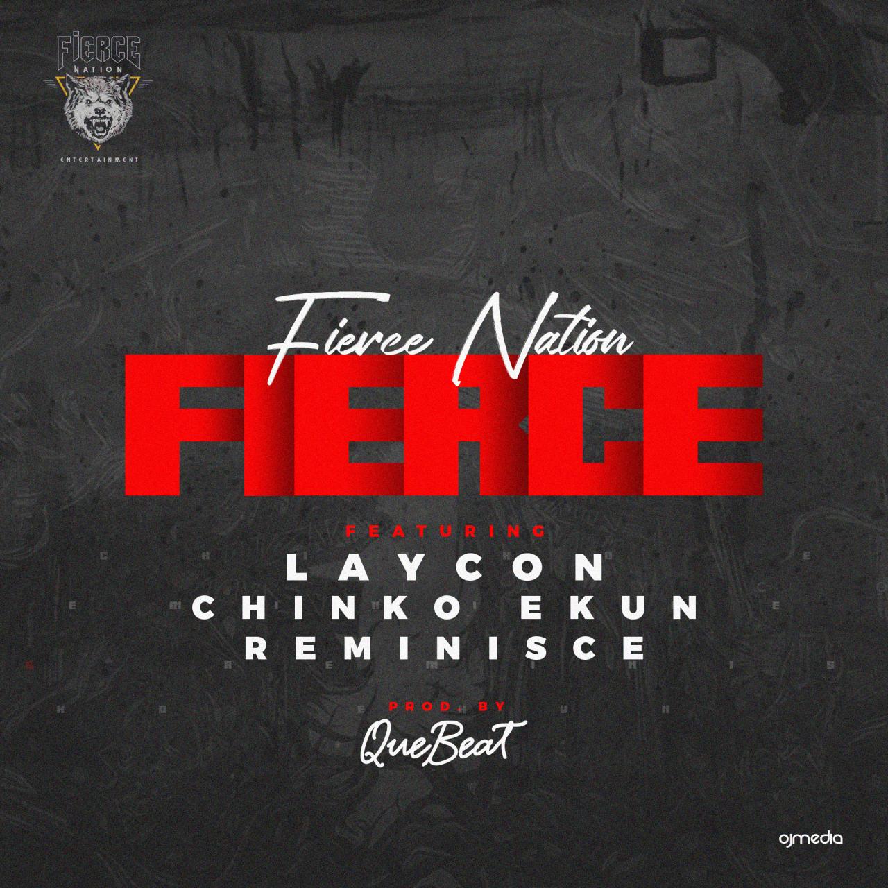 Fierce Nation ft. Laycon, Reminisce & Chinko Ekun – Fierce