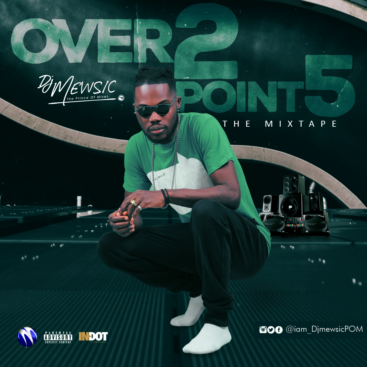 MIXTAPE: DJ Mewsic - Over 2 Point 5 (Mix)